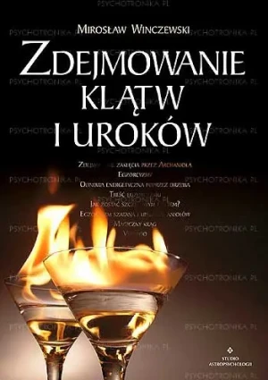 Zdejmowanie klątw i uroków - Mirosław Winczewski - książka