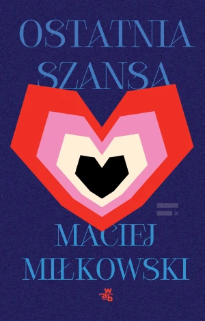 Ostatnia szansa - Maciej Miłkowski - książka