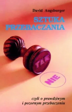 Sztuka Przebaczania - David Augsburger - książka