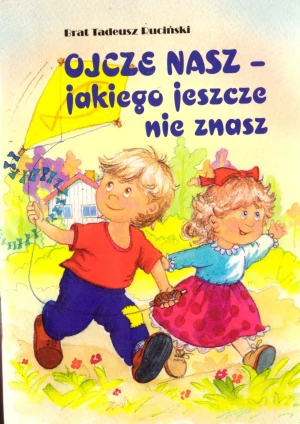 Ojcze nasz, jakiego jeszcze nie znasz - Tadeusz Ruciński FSC - książka