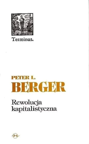 Terminus T.5 Rewolucja kapitalistyczna BR - Peter Berger - książka