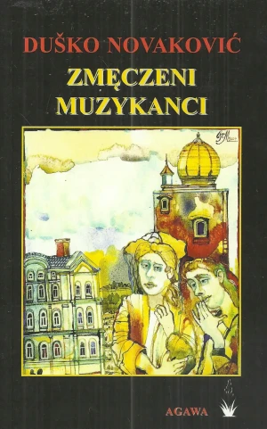 Zmęczeni muzykanci - Dusko Novakovic - Starczewski Jerzy Andrzej - książka