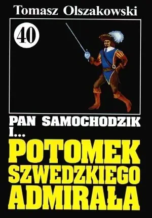 Pan Samochodzik i Potomek szwedzkiego admirała. Tom 40 - Tomasz Olszakowski - książka