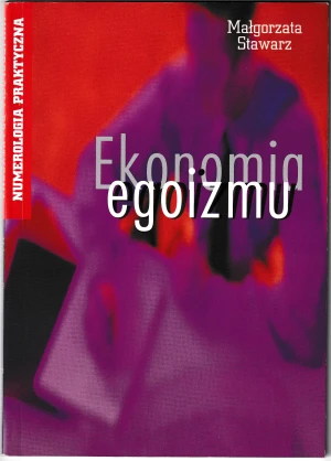 Ekonomia egoizmu - Stawarz Małgorzata - książka
