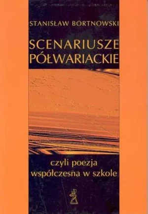 Scenariusze półwariackie - Stanisław Bortnowski - książka