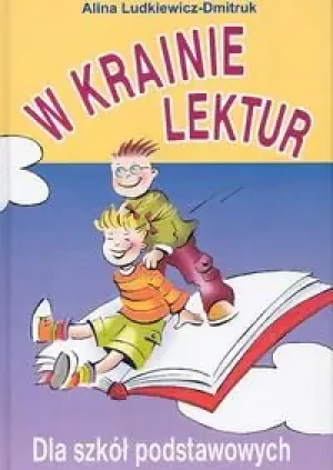 W krainie lektur. Dla szkół podstawowych - Alina Ludkiewicz-Dmitruk - książka