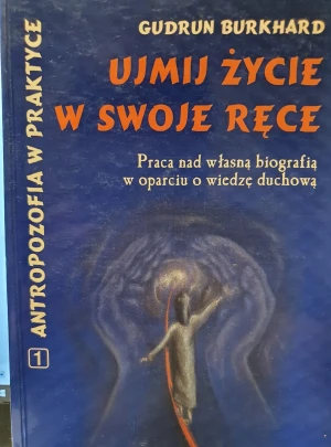 Ujmij życie w swoje ręce - Burkhard Gudrun - książka