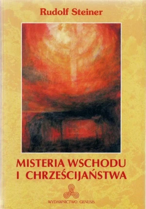 Misteria Wschodu i chrześcijaństwa - Rudolf Steiner - książka
