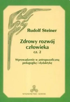 Zdrowy rozwój człowieka. Część 2 - Rudolf Steiner - książka