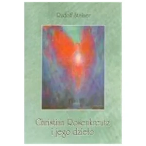 Christian Rosenkreutz i jego dzieło - Rudolf Steiner - książka