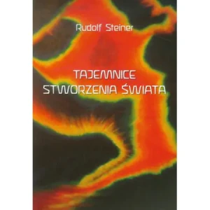 Tajemnice stworzenia świata - Rudolf Steiner - książka