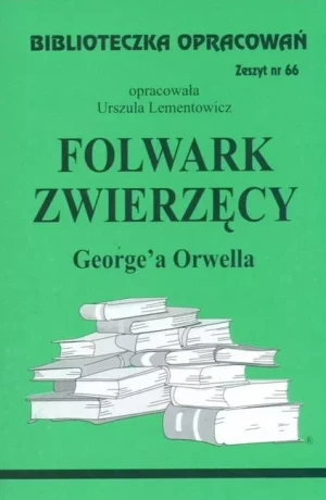 Folwark zwierzęcy. Biblioteczka opracowań. Zeszyt nr 66 - Urszula Lementowicz - książka
