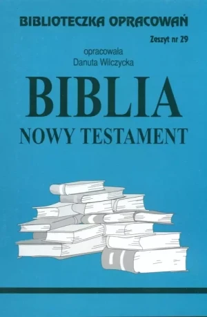 Biblia Nowy Testament. Biblioteczka opracowań. Zeszyt nr 29 - Danuta Wilczycka - książka