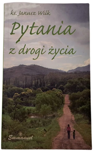 Pytania z drogi życia - Janusz Wilk - książka