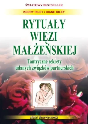 Rytuały więzi małżeńskiej - Kerry Riley i Diane Riley - książka