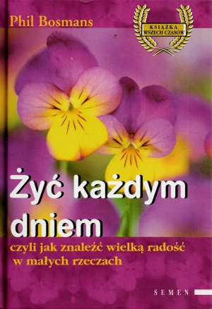 Żyć każdym dniem - Bosmans Phil - książka