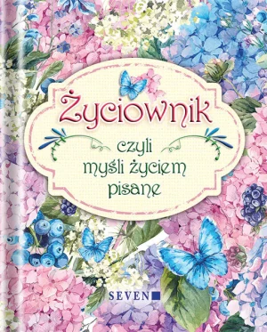 Życiownik, czyli myśli życiem pisane - praca zbiorowa - książka