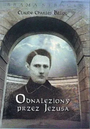 Odnaleziony przez Jezusa - Billot Claude-Charles - książka