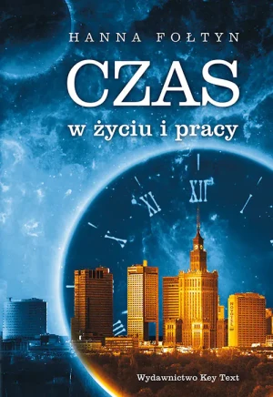 Czas w życiu i pracy - Hanna Fołtyn - książka