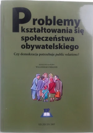 Problemy kształtowania się społeczeństwa obywatelskiego - W opisie - książka