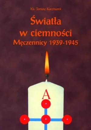 Światła w ciemności - Ks. Tomasz Kaczmarek - książka