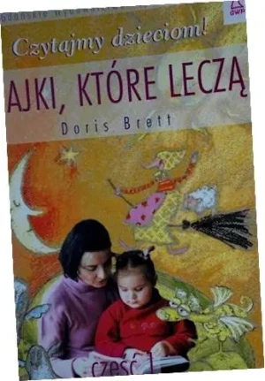 Bajki, które leczą. Część 1 - Brett Doris - książka