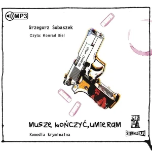 Muszę kończyć, umieram - Grzegorz Sobaszek - książka