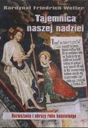 Tajemnica naszej nadziei - Friedrich Wetter - książka