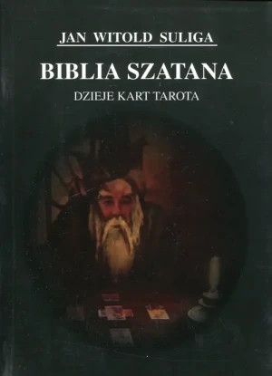 Biblia Szatana. Dzieje kart Tarota - Suliga Jan Witold - książka