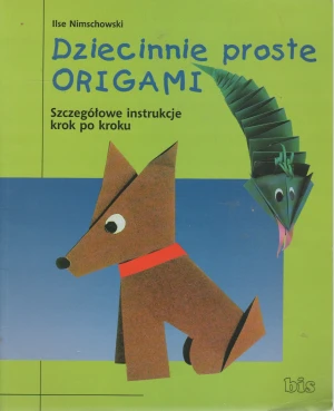 Dziecinnie proste origami - Ilse Nimschowski - książka