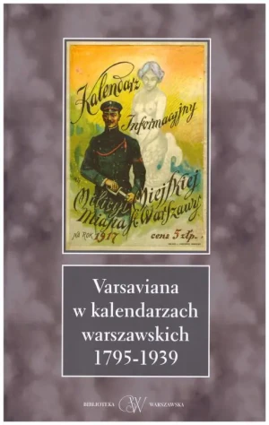 Varsaviana w kalendarzach warszawskich 1799-1939 - Praca zbiorowa - książka