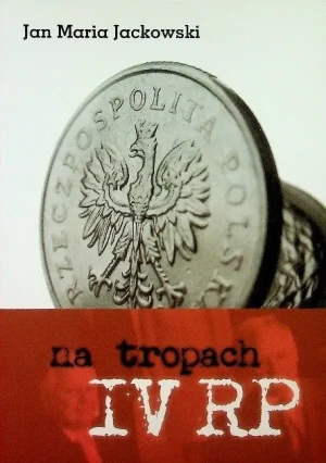 Na tropach  IV RP - Opracowanie zbiorowe - książka