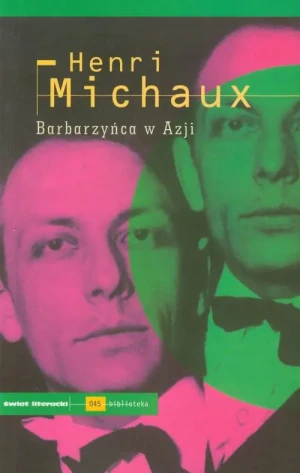 Barbarzyńca w Azji - Michaux Henri - książka