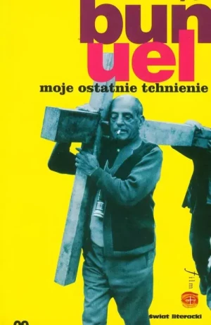Moje Ostatnie Tchnienie - Bunuel Luis - książka