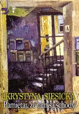 Pamiętaj, że tam są schody! - Siesicka Krystyna - książka
