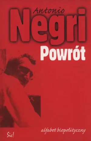 Powrót. Alfabet biopolityczny - Negri Antonio - książka