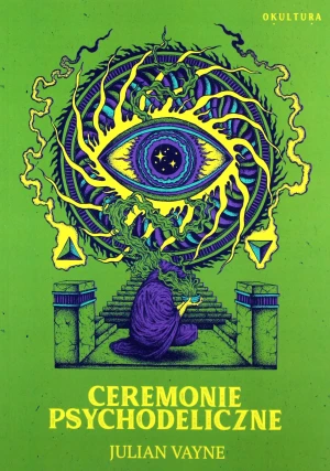 Ceremonie psychodeliczne - Vayne Julian - książka