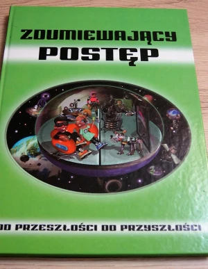 Zdumiewający Postęp - praca zbiorowa - książka