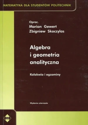 Algebra i geometria analityczna - Gewert Marian, Skoczylas Zbigniew - książka
