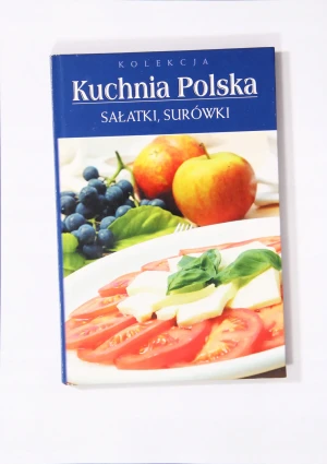 KUCHNIA POLSKA SAŁATKI, SURÓWKI - Stefaniak - książka
