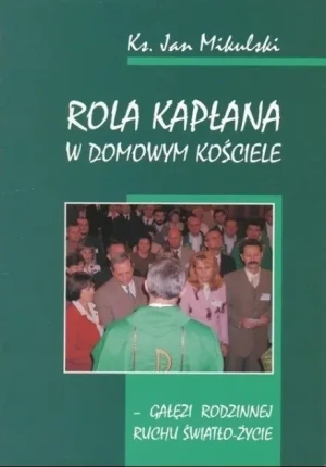 Rola kapłana w domowym kościele - W opisie - książka
