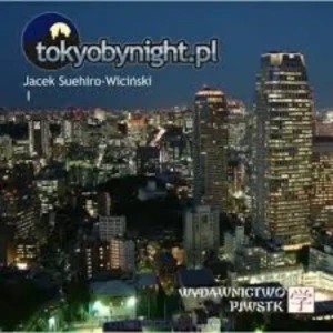 Tokyobynight.pl -  JACEK SUEHIRO-WICIŃSKI - książka