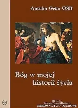 Bóg w Mojej Historii Życia - Anselm Grun OSB - książka