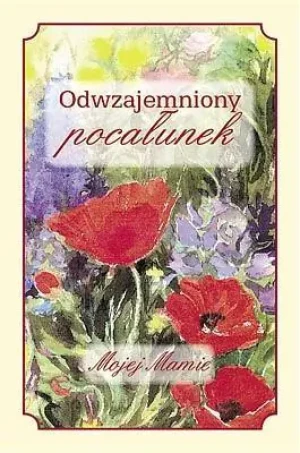 Odwzajemniony pocałunek - Agnieszka Ćwieląg - Pieculewicz - książka