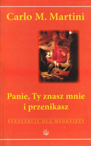 Panie, Ty znasz mnie i przenikasz - Carlo Maria Martini - książka