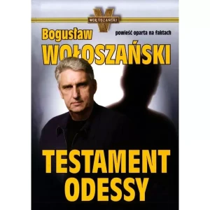 Testament Odessy - Bogusław Wołoszański - książka
