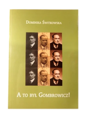 A to był Gombrowicz! - Dominika Świtkowska - książka