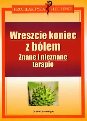 Wreszcie Koniec z Bólem - Schweiger Wolf - książka