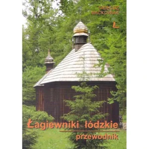 Łagiewniki łódzkie Przewodnik - Tadeusz Maćkowiak - książka