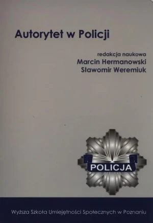Autorytet w Policji - Sławomir Weremiuk - książka